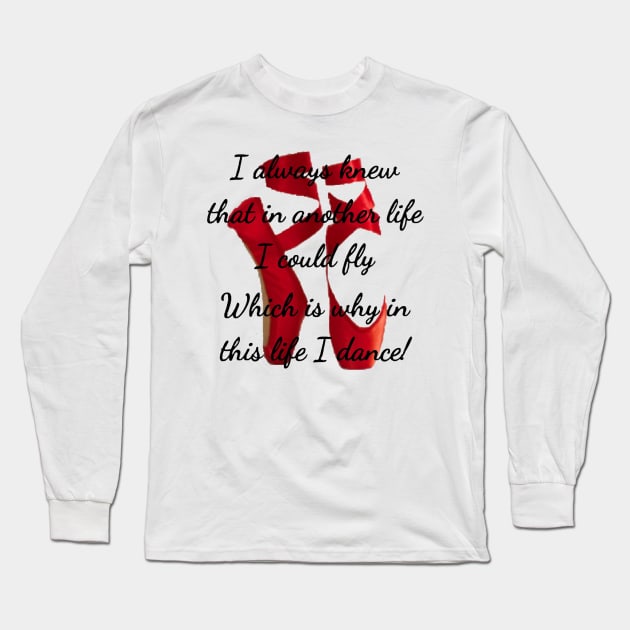 Dance Quote Long Sleeve T-Shirt by Linds with Love